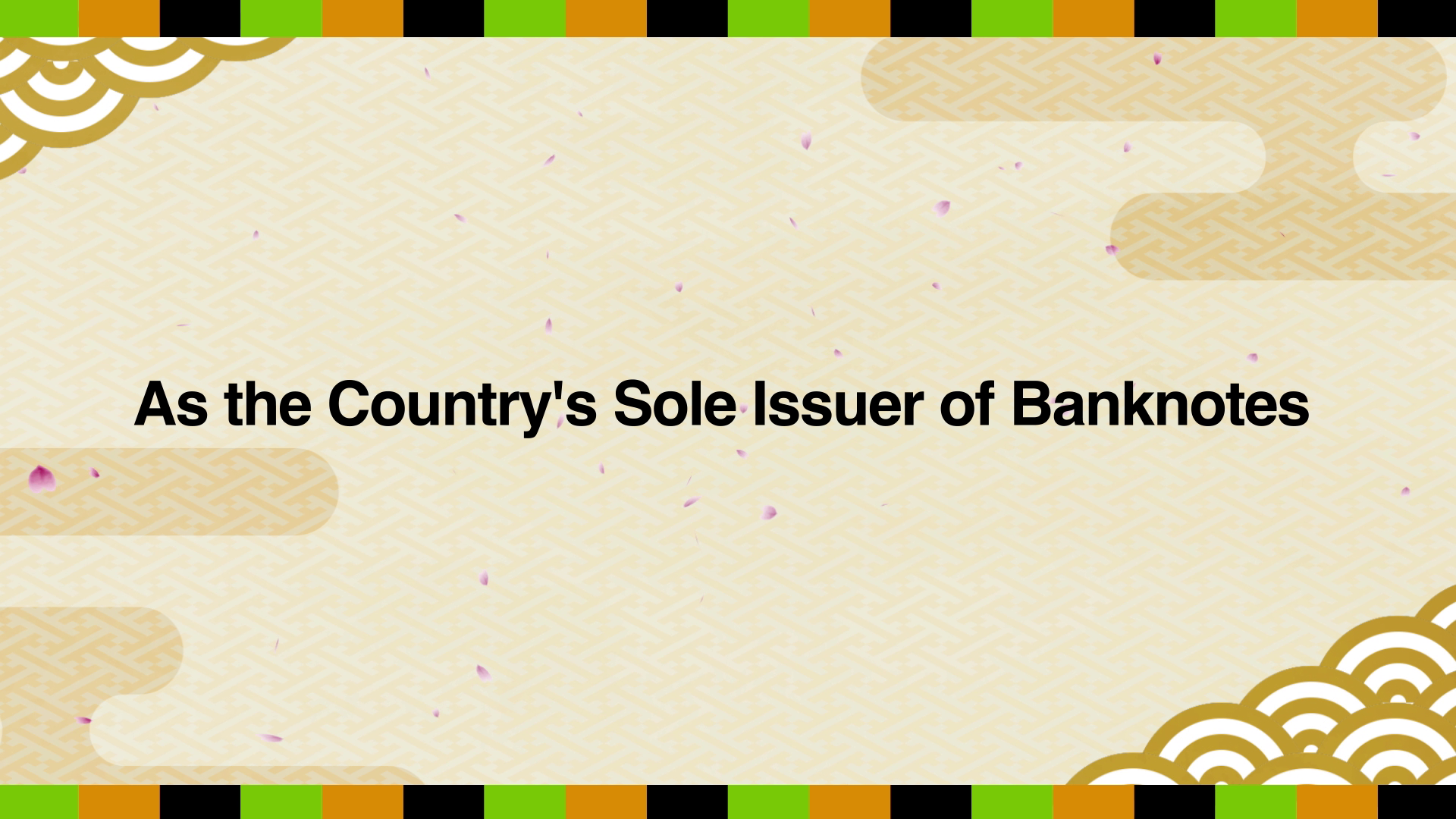 Capture of the video 'As the Country's Sole Issuer of Banknotes'