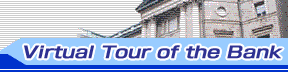 Virtual Tour of the Bank
